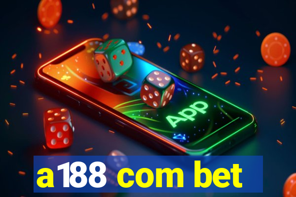 a188 com bet